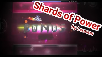 Shards of Power by Lerevon (Daily Featured) [Geometry Dash]