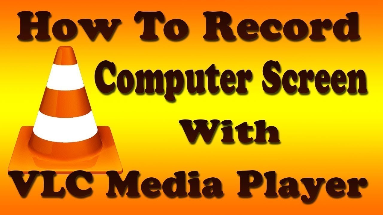 how to capture screen video and audio with vlc media player