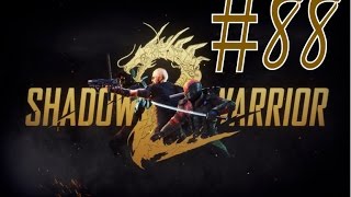 Shadow Warrior 2 Melee Insanity 4 #88 | Sing with Lo Wang