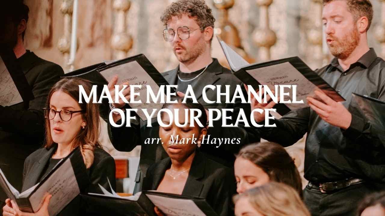 Make Me a Channel of Your Peace arr. Mark Hayes - Newman Vocare Ensemble Summer Concert 2025
