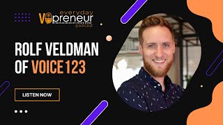 An Interview with Rolf Veldman of Voice123