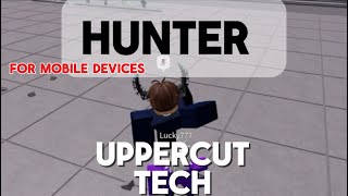Famous HOW TO DO THE UPPERCUT HUNTER GRASP TECH ON MOBILE THE STRONGEST BATTLEGROUNDS! |Roblox| Wealth