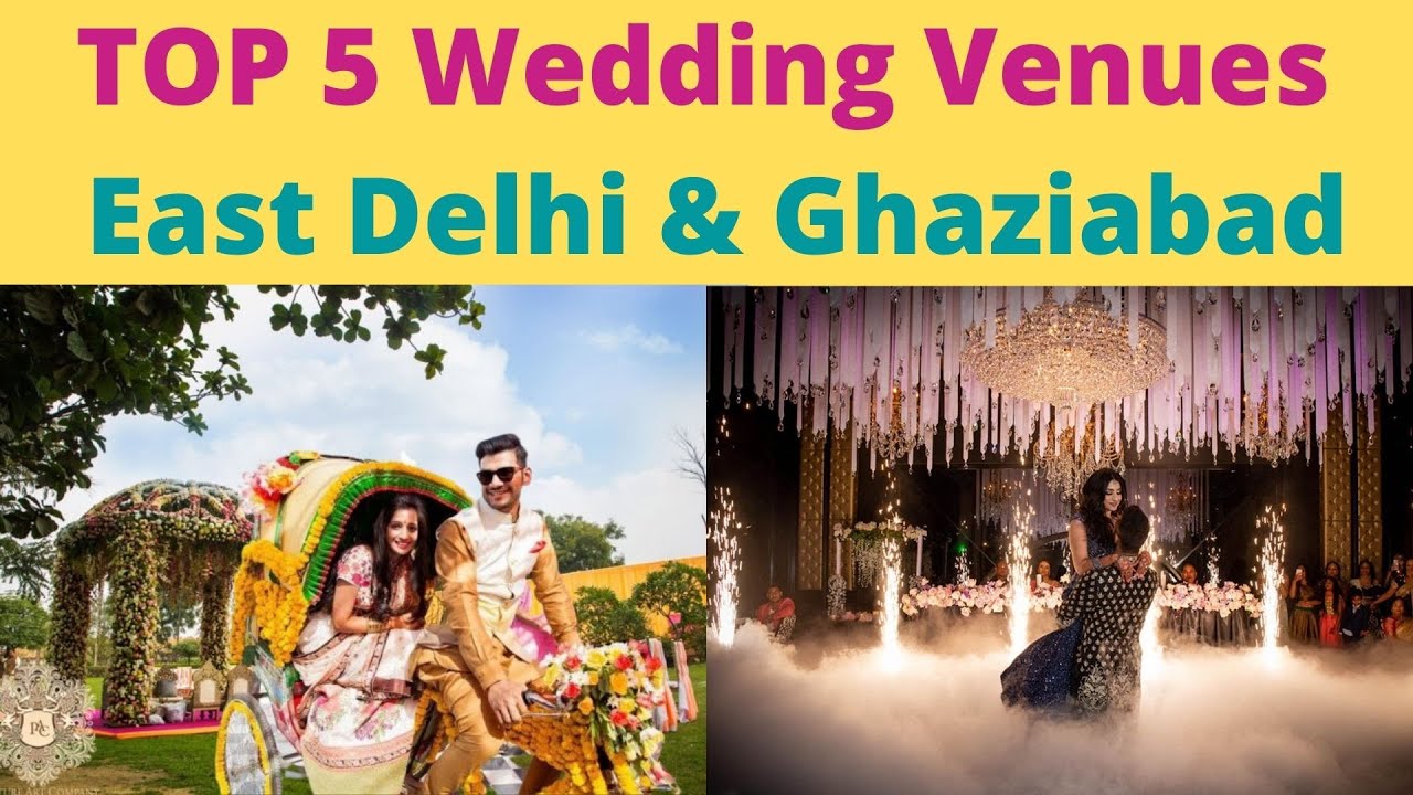 TOP 5 Wedding Venues Of Ghaziabad & East Delhi - Book Venue & Get 7 Events Free