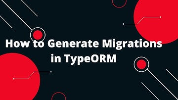 🔥 Node.js + TypeScript + TypeORM Tutorial #29: 🚀 How to Generate Migrations in TypeORM + TypeScript