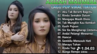 Azizah Maumere Terbaru 2024 Full Album - Lagu Pop Terbaru Tiktok - Kumpulan Lagu Terpopuler