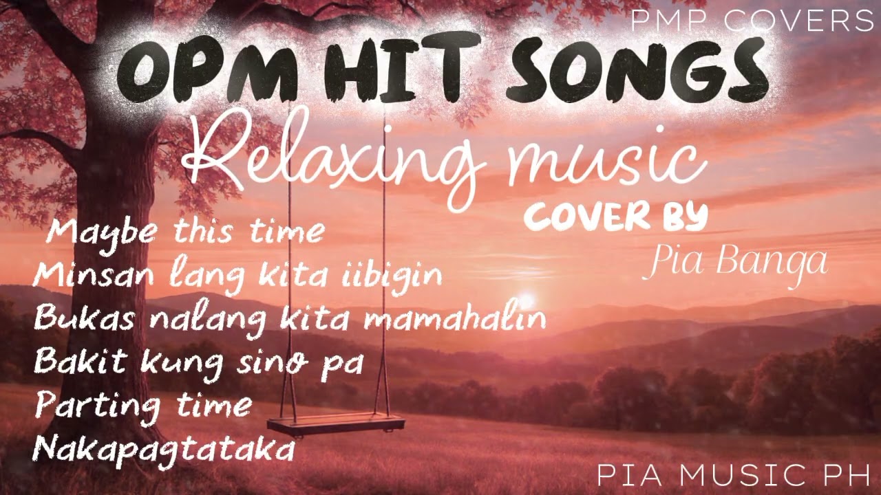 OPM HIT SONGS | RELAXING MUSIC - Cover by Pia Banga 