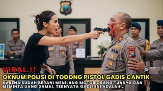 Download Lagu VIRAL‼️OKNUM POLISI DI TODONG PISTOL GADIS CANTIK, KARENA SUDAH BERANI MENILANG MOTOR ORANG TUANYA‼️ MP3