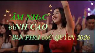 Vietnamese Remix Music 2026 🚀 High-Level & Inspiring Musical Space | [TUNG NGUYEN] #remixdinhcao