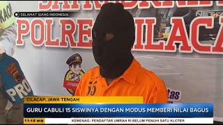Modus Berikan Nilai Bagus, Guru Agama Cabuli 15 Siswinya - Ssi