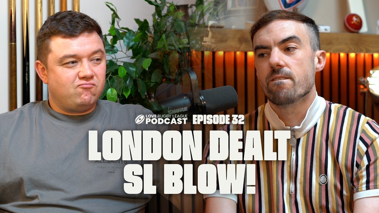 London's Super League SNUB, Derek Beaumont drama and semi-final previews... EP32