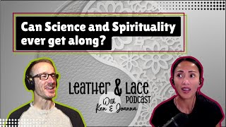 Science vs. Spirituality? How Exploring Collaboration Over Conflict is the Key to Humanity's Future