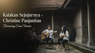 Download Lagu Katakan Sejujurnya – Christine Panjaitan | Keroncong Modern Cover MP3