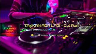 FUNKOT TAKKAN ADA LAGI [ Cut Rani ] Remix New Version 2025