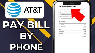 HOW TO PAY YOUR AT&T BILL BY PHONE (2026)