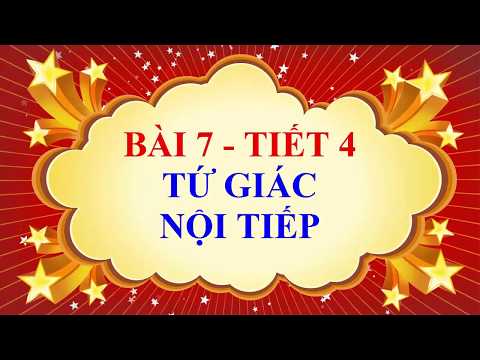 Video Toán học lớp 9 - Bài 7 - Tứ giác nội tiếp - Tiết 4 - youtube