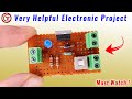 Helpful Electronic Project, you definitely need this for home