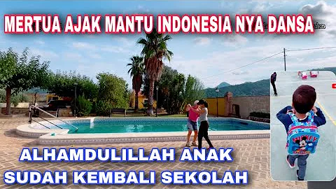 MAMA MERTUA AJAK AKU DANSA DI HALAMAN  ALHAMDULILLAH ANAK SUDAH KEMBALI SEKOLAH