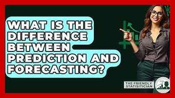 What Is The Difference Between Prediction And Forecasting? - The Friendly Statistician