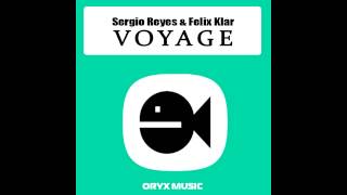 Sergio Reyes & Felix Klar - Voyage Preview