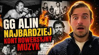 GG ALLIN - the most CONTROVERSIAL PUNK in history