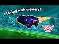 Playing with viewers! (no dono required!)