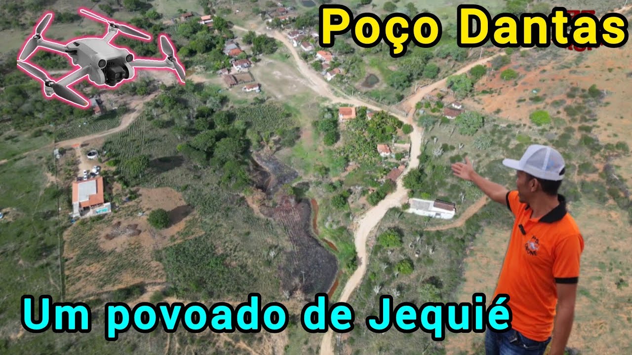 Conheça o Poço Dantas, um povoado de Jequié-BA (voo 808)