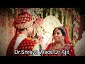 Dr shreya weds dr ajit  wedding cinematic  highlight  yaadein studio  wedding films