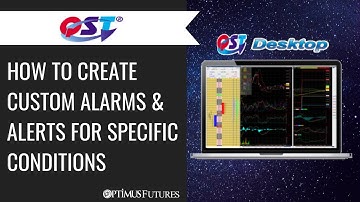 Quick Screen Trading (QST) - How to Create Custom Alarms & Alerts for Specific Conditions