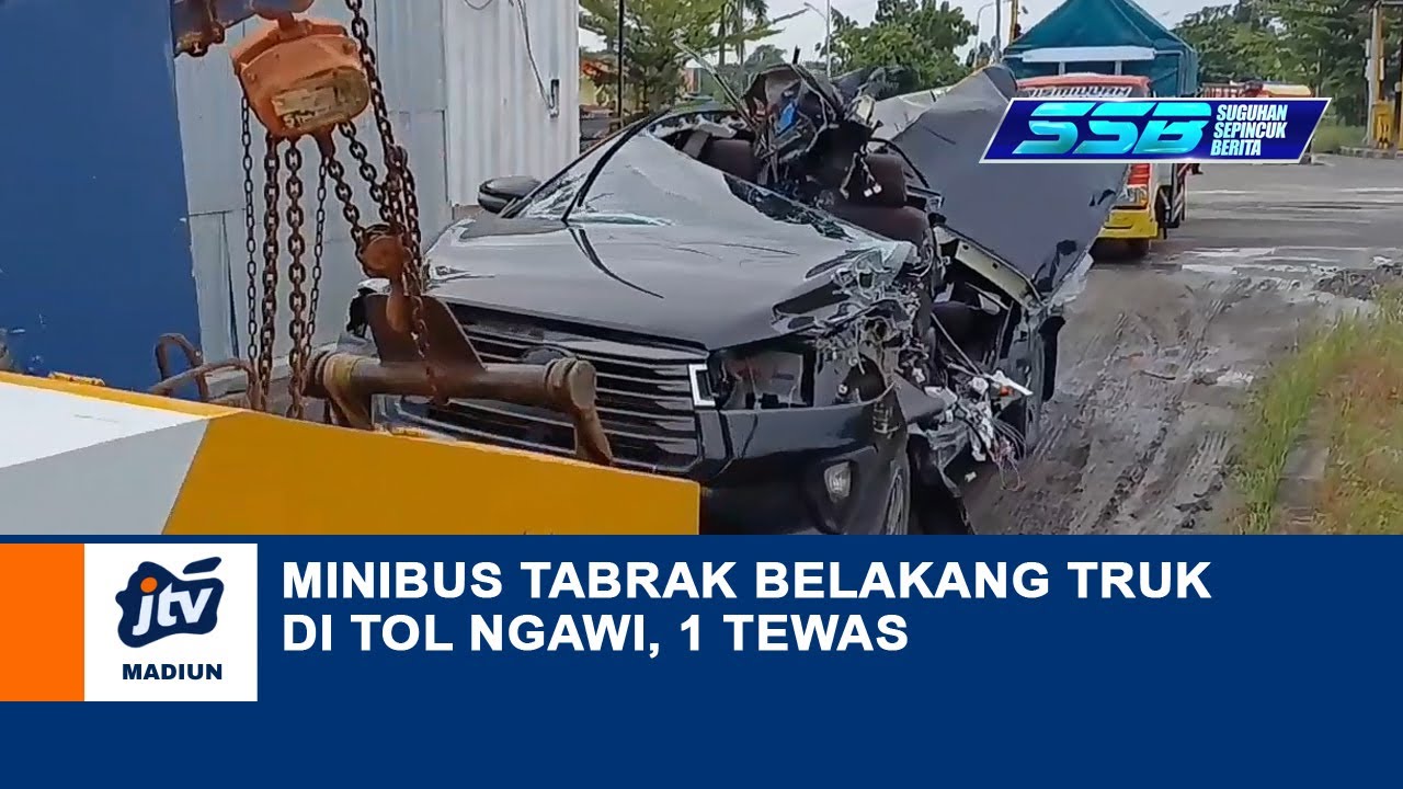 NGAWI - Minibus Tabrak Belakang Truk Di Tol Ngawi, 1 Tewas