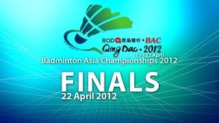 Finals - Badminton Asia Championships 2012