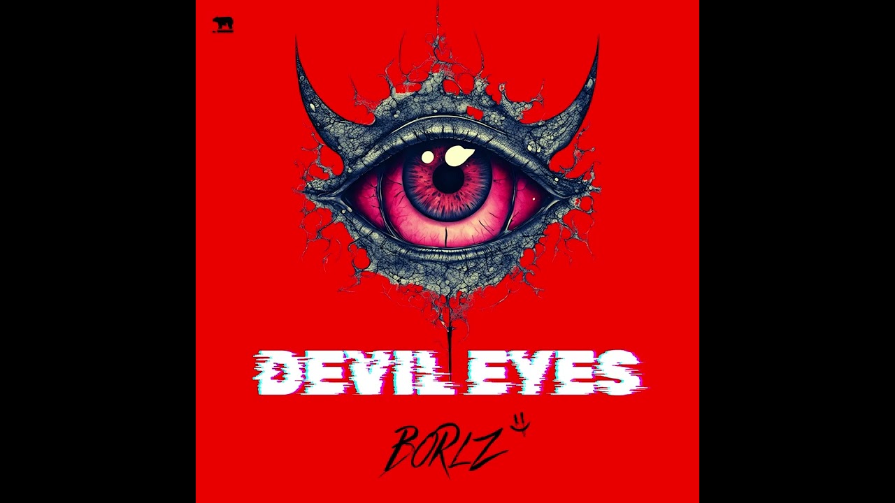 Watch BORLZ - DEVIL EYES on YouTube Watch BORLZ - DEVIL EYES on YouTube