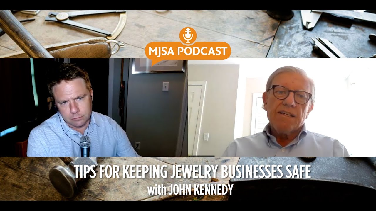 MJSA Podcast: Tips for Keeping Jewelry Businesses Safe John Kennedy (JSA)