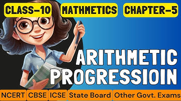Arithmetic Progression |2023-24| Class 10 Maths Ch-5 |Conceptual Video | NCERT | CBSE | ICSE Boards