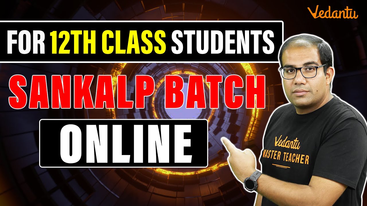 Sankalp Batch | Target JEE 2024 | Vinay Shur Sir | Vedantu JEE - YouTube