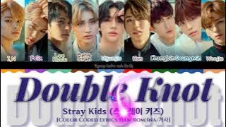 Stray Kids - Double Knot [INDO SUB] | Lirik Terjemahan Indonesia