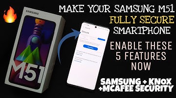 Make Your Samsung Galaxy M51 Fully Secured with These 5 Security Features : Samsung + Knox + McAfee🔥