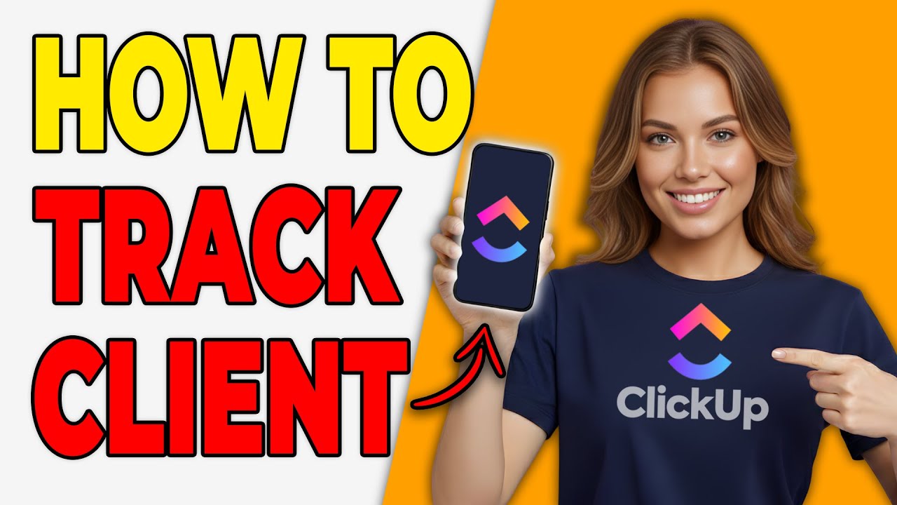 How To Track Deliverables Per Client In ClickUp [Easy Setup]