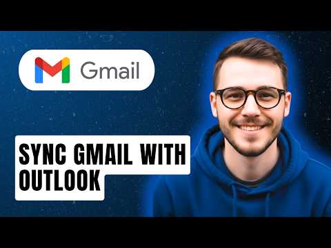 How To Sync Gmail With Outlook [2026 Guide]