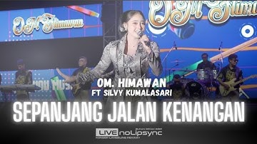 SEPANJANG JALAN KENANGAN ( JADUL ) - SILVY KUMALASARI X OM HIMAWAN ||VIRAL TIKTOK