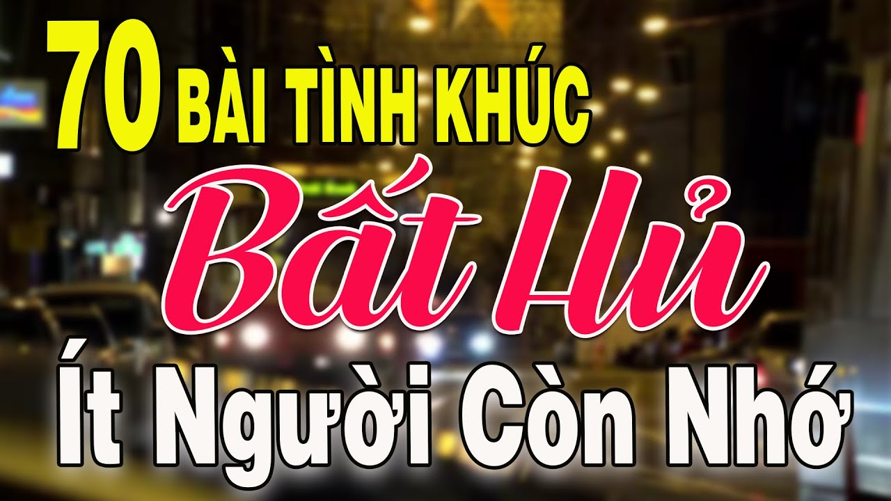 70 TÌNH KHÚC NHẠC XƯA BẤT HỦ Hải Ngoại Vượt Thời Gian | Tuyển Chọn Những Bản Tình Ca Xưa Hay Nhất