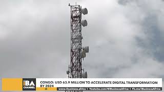 CONGO: USD 63 9 MILLION TO ACCELERATE DIGITAL TRANSFORMATION BY 2024