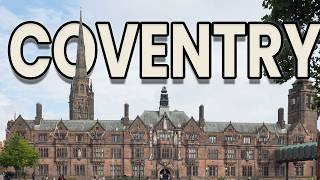 15 Facts About "COVENTRY" | History, Landmarks & Hidden Gems!
