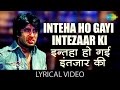 Inteha ho gai with lyrics      sharaabi  amitabh bachchan   jaya prada