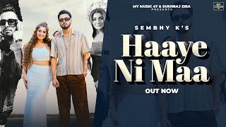 New Punjabi Songs 2026 | Haaye Ni Maa | Sembhy K (Official Video) Pardeep Malak | My Music 47 Thumb