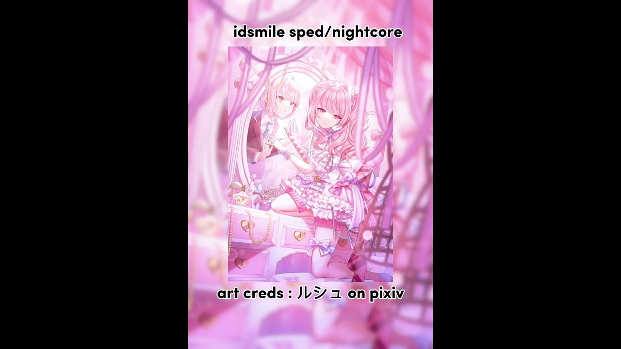 idsmile sped up/nightcore project sekai