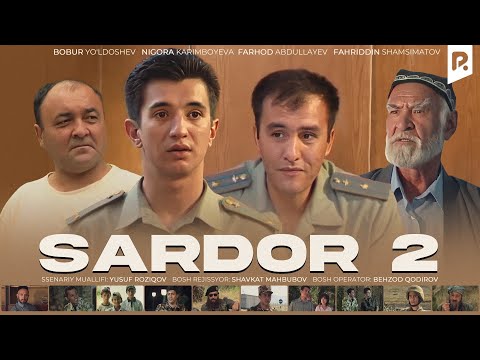 Sardor 2 (o'zbek film) | Сардор 2 (узбекфильм)