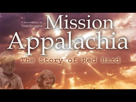 Mission Appalachia - The Story of Red Bird, Chapte...