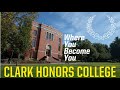 The Clark Honors College: Where you become you