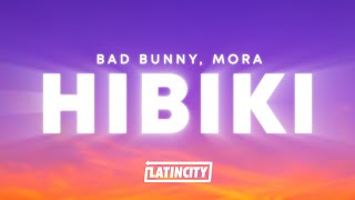Video thumbnail of "Bad Bunny, Mora - HIBIKI (Letra)"