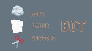 Making a Rock Paper Scissors Bot for Beginners